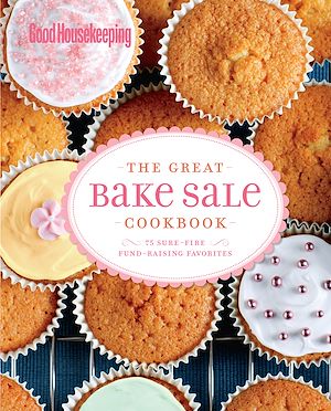 Téléchargez le livre :  Good Housekeeping The Great Bake Sale Cookbook