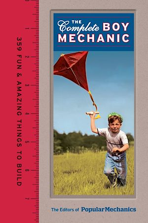 Téléchargez le livre :  Popular Mechanics The Complete Boy Mechanic