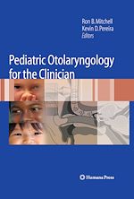 Télécharger le livre :  Pediatric Otolaryngology for the Clinician