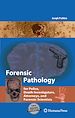 Télécharger le livre :  Forensic Pathology for Police, Death Investigators, Attorneys, and Forensic Scientists