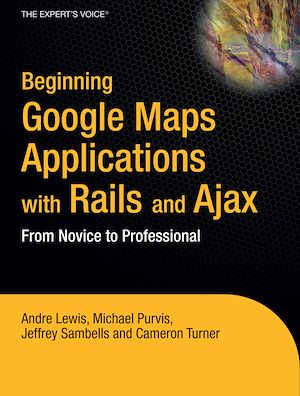 Téléchargez le livre :  Beginning Google Maps Applications with Rails and Ajax