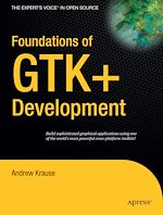 Télécharger le livre :  Foundations of GTK+ Development