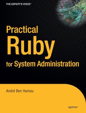 Téléchargez le livre :  Practical Ruby for System Administration