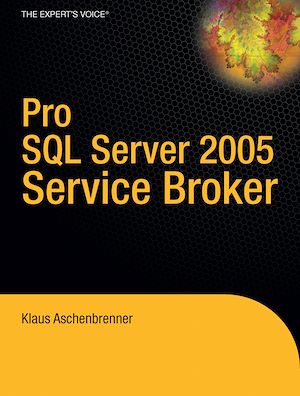 Téléchargez le livre :  Pro SQL Server 2005 Service Broker