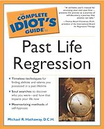 Download this eBook The Complete Idiot's Guide to Past Life Regression