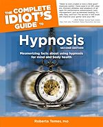Download this eBook The Complete Idiot's Guide to Hypnosis, 2nd Edition