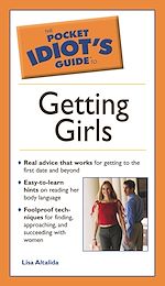 Download this eBook The Pocket Idiot's Guide to Getting Girls