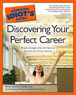 Download this eBook The Complete Idiot's Guide to Discovering Your Perfect Career