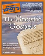 Download this eBook The Complete Idiot's Guide to the Gnostic Gospels