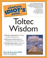 Download this eBook The Complete Idiot's Guide to Toltec Wisdom