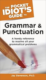 Download this eBook The Pocket Idiot's Guide to Grammar and Punctuation