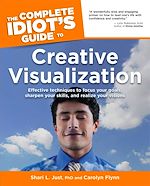 Download this eBook The Complete Idiot's Guide to Creative Visualization