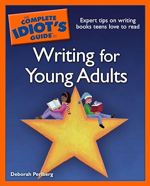 Téléchargez le livre :  The Complete Idiot's Guide to Writing for Young Adults