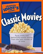 Download this eBook The Complete Idiot's Guide to Classic Movies