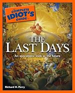 Download this eBook The Complete Idiot's Guide to the Last Days