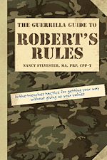 Download this eBook The Guerrilla Guide to Robert's Rules