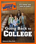 Download this eBook The Complete Idiot's Guide to Going Back to College