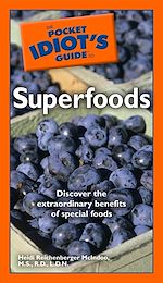Download this eBook The Pocket Idiot's Guide to Superfoods
