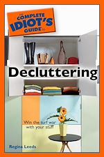 Télécharger le livre :  The Complete Idiot's Guide to Decluttering
