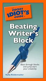 Download this eBook The Pocket Idiot's Guide to Beating Writer's Block