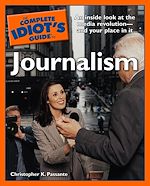 Download this eBook The Complete Idiot's Guide to Journalism