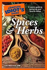 Download this eBook The Complete Idiot's Guide to Spices and Herbs
