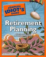 Download this eBook The Complete Idiot's Guide to Retirement Planning