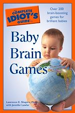 Télécharger le livre :  The Complete Idiot's Guide to Baby Brain Games