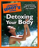 Download this eBook The Complete Idiot's Guide to Detoxing Your Body