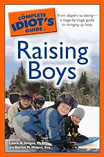 Download this eBook The Complete Idiot's Guide to Raising Boys