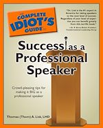 Download this eBook The Complete Idiot's Guide to Success as a Professional Speaker