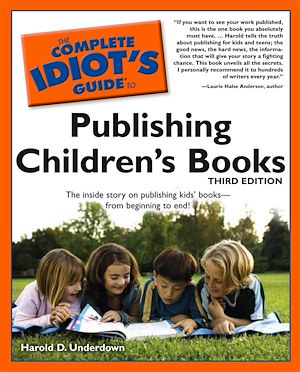 Téléchargez le livre :  The Complete Idiot's Guide to Publishing Children's Books, 3rd Edition