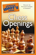 Download this eBook The Complete Idiot's Guide to Chess Openings