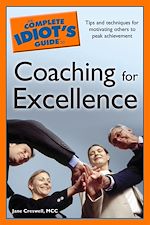 Download this eBook The Complete Idiot's Guide to Coaching for Excellence
