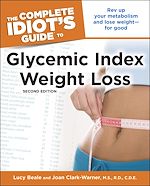 Download this eBook The Complete Idiot's Guide to Glycemic Index Weight Loss, 2nd Edition