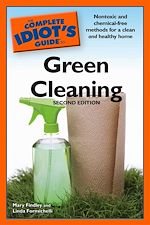 Download this eBook The Complete Idiot's Guide to Green Cleaning, 2nd Edition