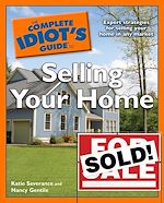Télécharger le livre :  The Complete Idiot's Guide to Selling Your Home