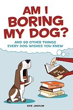 Download this eBook Am I Boring My Dog?