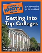 Download this eBook The Complete Idiot's Guide to Getting into Top Colleges