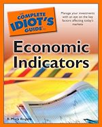 Télécharger le livre :  The Complete Idiot's Guide to Economic Indicators
