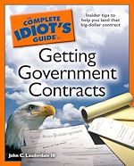 Download this eBook The Complete Idiot's Guide to Getting Government Contracts