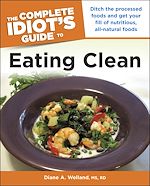 Download this eBook The Complete Idiot's Guide to Eating Clean