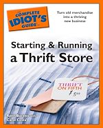 Download this eBook The Complete Idiot's Guides to Starting and Running a Thrift Store