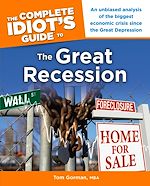Download this eBook The Complete Idiot's Guide to the Great Recession