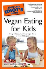Download this eBook The Complete Idiot's Guide to Vegan Eating for Kids