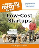 Download this eBook The Complete Idiot's Guide to Low-Cost Startups