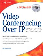 Download this eBook Video Conferencing over IP: Configure, Secure, and Troubleshoot