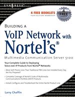 Download this eBook Building a VoIP Network with Nortel's Multimedia Communication Server 5100
