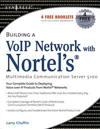 Téléchargez le livre :  Building a VoIP Network with Nortel's Multimedia Communication Server 5100