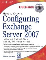 Download this eBook How to Cheat at Configuring Exchange Server 2007